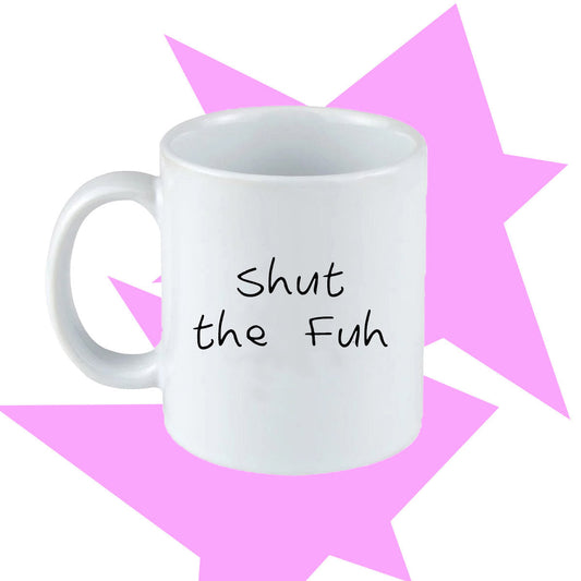Shut The Fu Cup